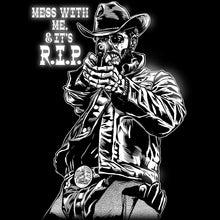 Load image into Gallery viewer, Rip Wheeler | Mess with me and It's RIP | Zombie Death Dealers