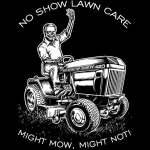 No Show Lawn Care with Death Before Pop Country on Back! Classic Country inspired T-shirt.