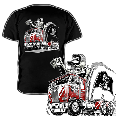 Trucker Shirts from DBPC. Represent the Truckers who drive around the clock to get us what we need. We salute you. Death Before Pop Country.